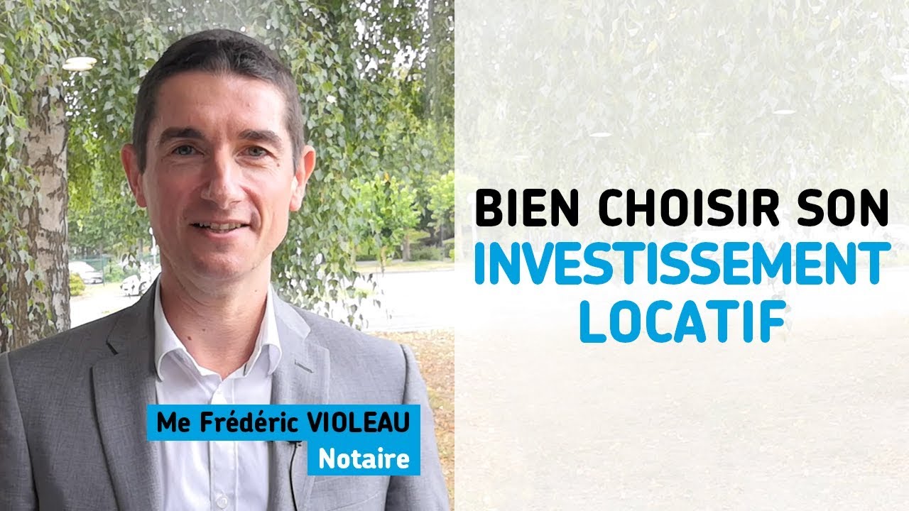 Bien choisir son investissement locatif