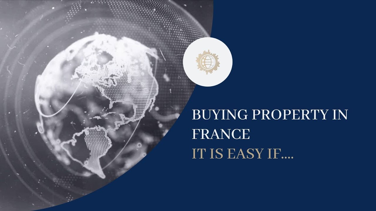 Buying property in France : It is easy if...