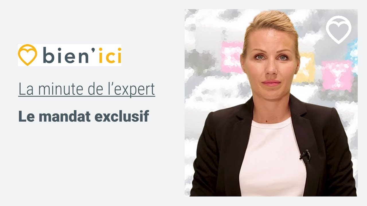 La Minute de l'expert - Le mandat exclusif