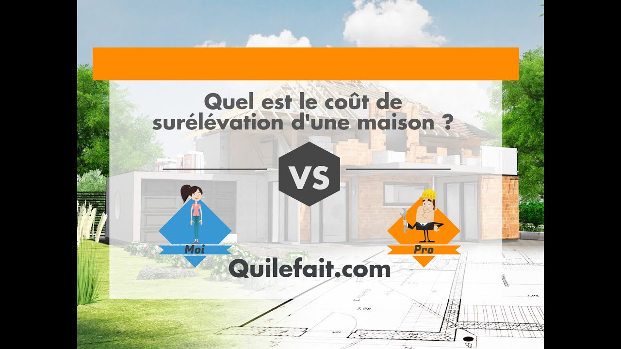 Prix d'une surélévation de maison : Par moi ou par un pro ?