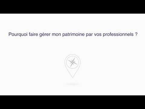 Pourquoi faire gérer votre patrimoine par nos professionnels ?